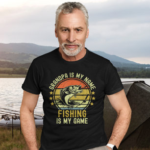 Camiseta Grandpa is my Name Fishing is my name, Fun Fishing