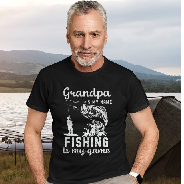 Camiseta Grandpa is my Name Fishing is my name, Fun Fishing (Subido por el creador)