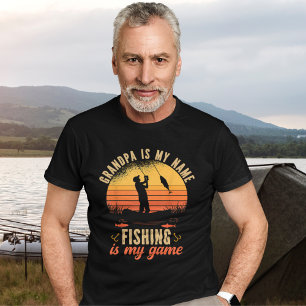 Camiseta Grandpa is my Name Fishing is my name, Fun Fishing