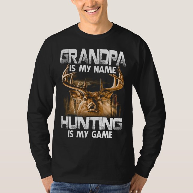 Camiseta grandpa Is My Name Hunting Is My Game (Anverso)