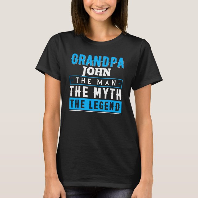 Camiseta Grandpa JOHN The Man The Myth The Legend (Anverso)