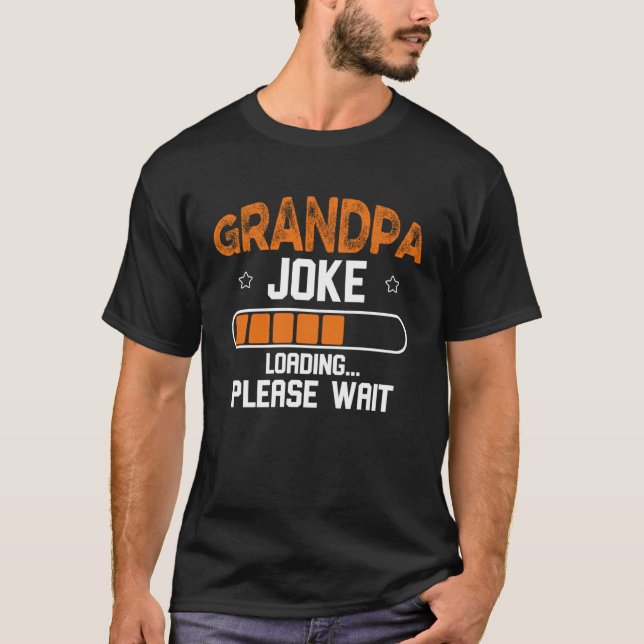Camiseta Grandpa Joke Loading Please Wait (Anverso)
