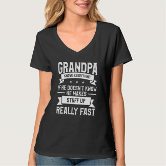 Camiseta Grandpa Knows Everything If He Doesn't Know He Mak