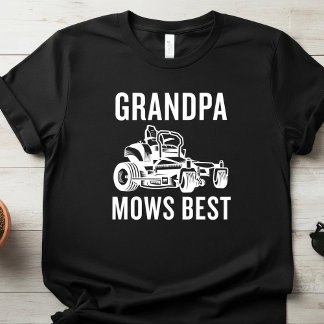 Camiseta Grandpa Mows Best Riding Lawn Mower