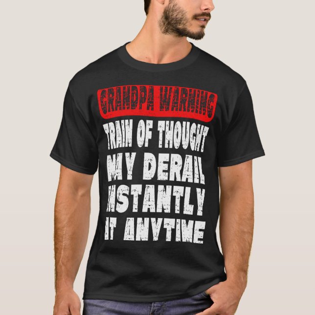 Camiseta Grandpa Warning Message  Memory Forgetting Joke (Anverso)