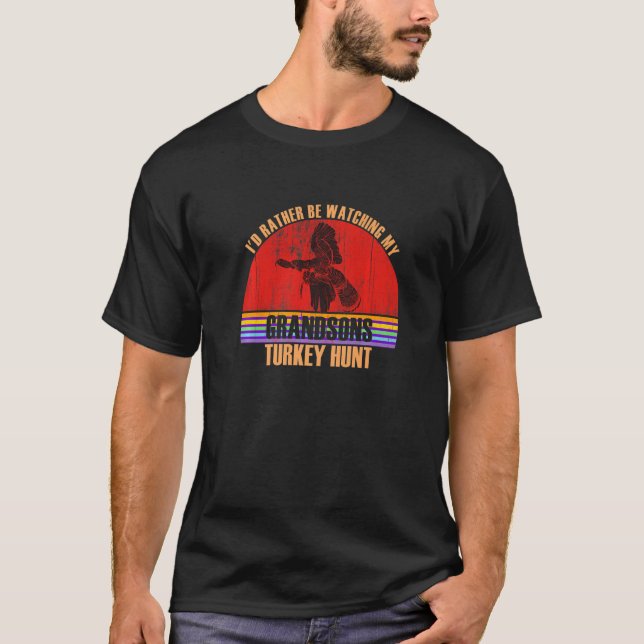 Camiseta Grandparent Rather Be Watching Turkey Hunt Grandso (Anverso)
