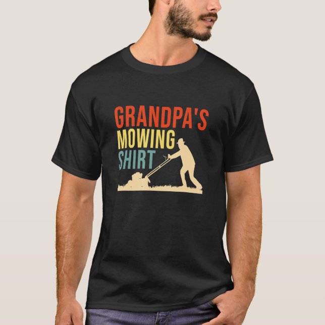 Camiseta Grandpa's Mowing Lawn Mowing Lawn Mower Papa Fathe (Anverso)