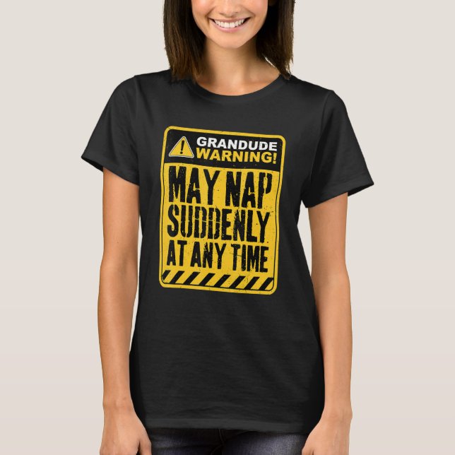 Camiseta Grandude Warning May Nap Suddenly At Any Time (Anverso)