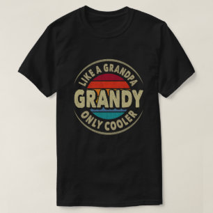 Camiseta Grandy Like a Grandpa Only Cooler Fathers Day Gift
