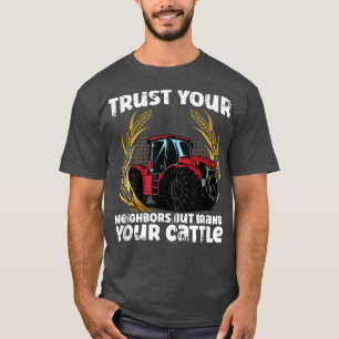 Camiseta Granja campesina de vaca confía en sus vecinos per