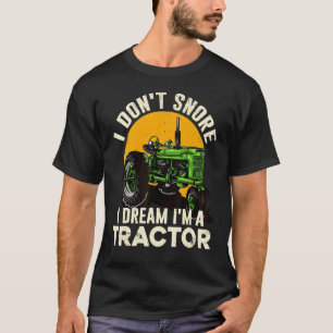 Camiseta Granja de granjero No ronco Sueño con ser un tract