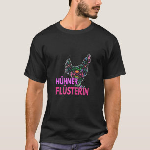 Camiseta Granja de pollo Whisper I Mujer de pollo agriculto