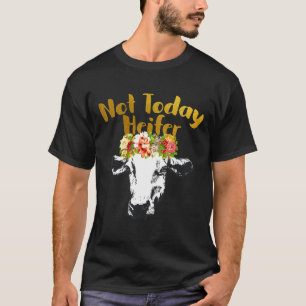Camiseta Granja de vaca animal no hoy Heifer