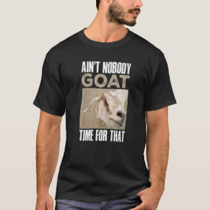 Camiseta Granjero De Cabra No Va A Ganar Tiempo Para Eso