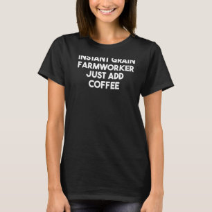 Camiseta Granjero de grano instantáneo acaba de agregar caf