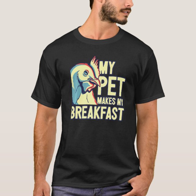 Camiseta Granjero de pollo Mi Mascota prepara mi desayuno p (Anverso)