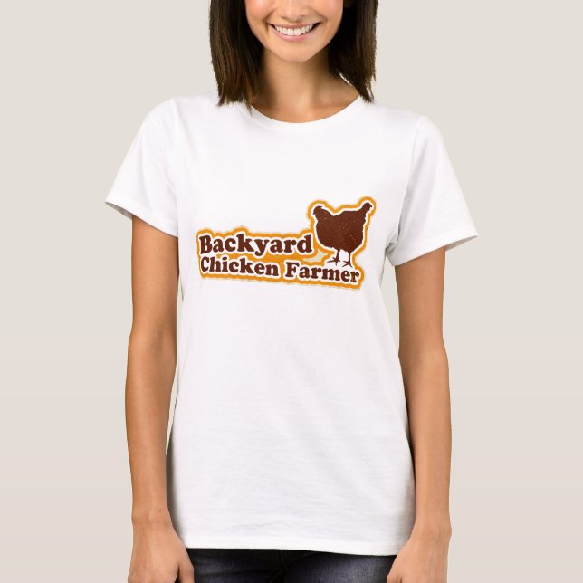 Camiseta Granjero del pollo del patio trasero (Anverso)