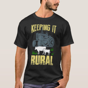 Camiseta Granjero Manteniéndolo Rural Tractor Granja Vaca