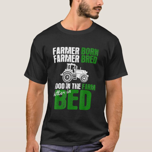 Camiseta Granjero Nacido Cultivó Bien En Granja Mejor En Ca (Anverso)