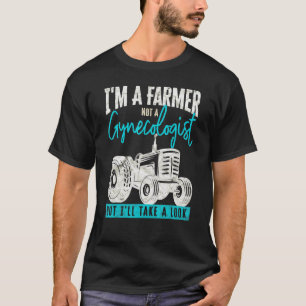 Camiseta Granjero Sarcástico No Un Ginecólogo Sino Mal