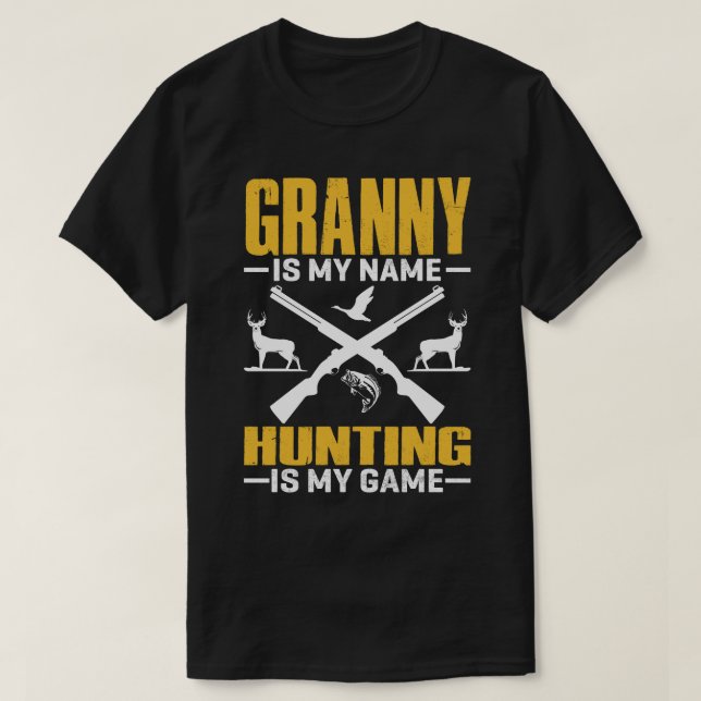 Camiseta GRANNY Es Mi Nombre Cazar Es Mi Juego (Diseño del anverso)