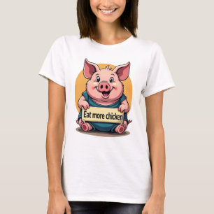 Camiseta Grasa divertida de cerdo "come más pollo" Tee