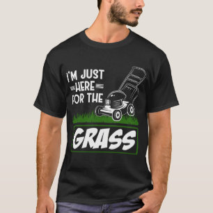 Camiseta Grass Mowing Lawn Care Funny Lawn Mower