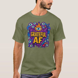 Camiseta Grateful AF - T-Shirt