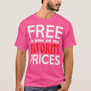 Camiseta Gratis Es Uno De Mis Precios Favoritos Yard Sale B