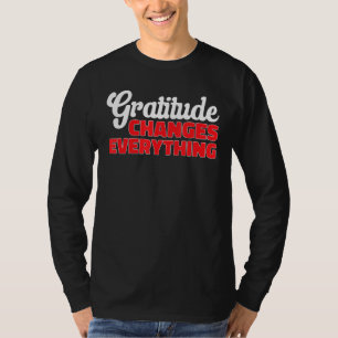 Camiseta Gratitud Lo Cambia Todo Agradecido Positivo Insp