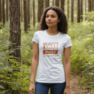 Camiseta ¿Grave, Gracioso, Sanity? Acción de gracias