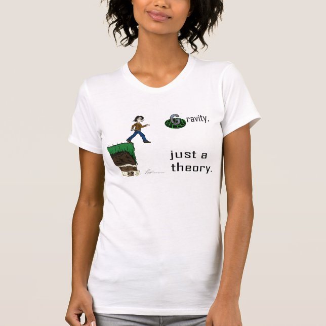 Camiseta Gravedad, apenas una teoría. (Camisa de la versión (Anverso)