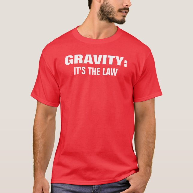 Camiseta GRAVEDAD: , Es LA LEY (Anverso)