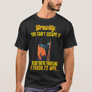 Camiseta Gravedad. No se puede escapar de un gracioso sarca