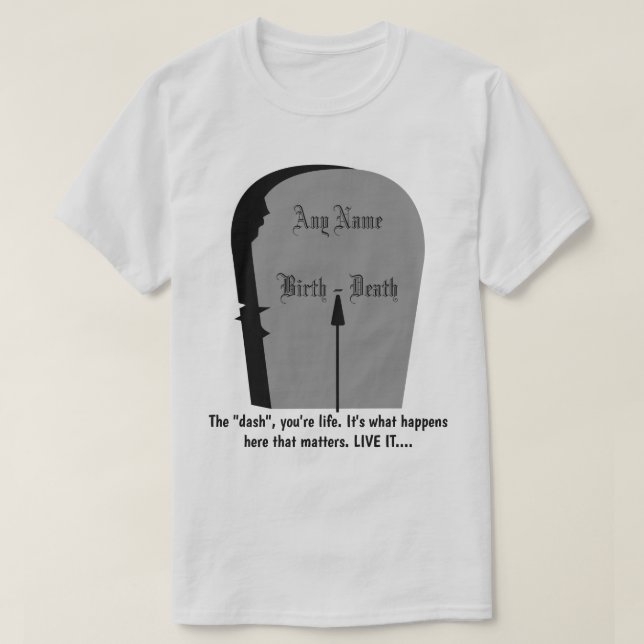 Camiseta Gravestone La Vida Viva De Dash A Su Máximo Lt (Diseño del anverso)