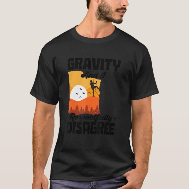 Camiseta Gravity And I Respectfully Disagree Bouldering Roc (Anverso)