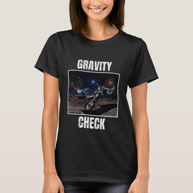 Camiseta Gravity Check Dirt Bike Motocross Espacio astronóm (Anverso)
