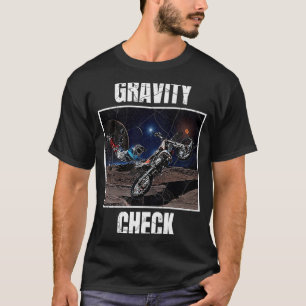 Camiseta Gravity Check Dirt Bike Motocross Espacio astronóm