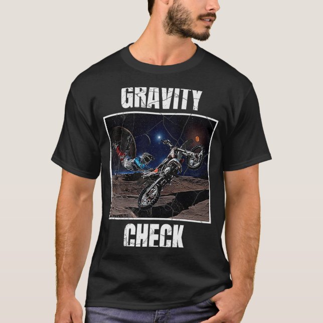 Camiseta Gravity Check Dirt Bike Motocross Espacio astronóm (Anverso)