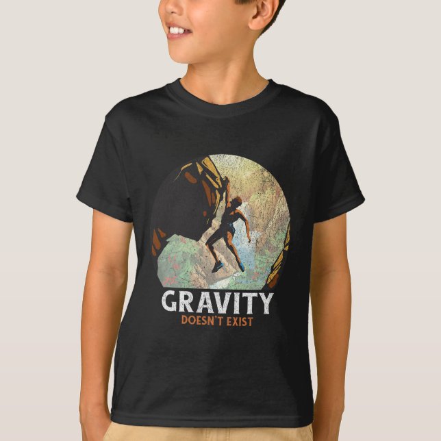 Camiseta Gravity Doesn't Exist Rock Climbing Climber Hiking (Anverso)