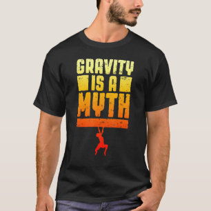 Camiseta Gravity Es Un Mito Roca Escalando Atravesando A La