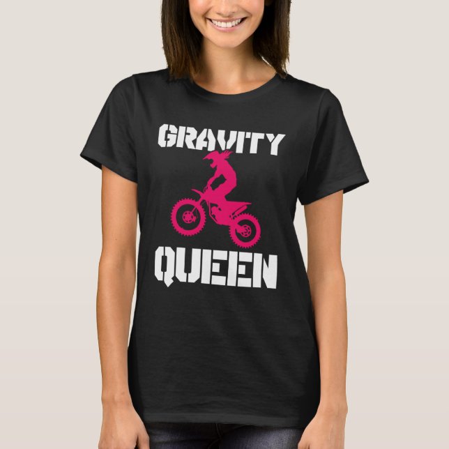 Camiseta Gravity Queen  Dirt Bike Rider & Motocross (Anverso)