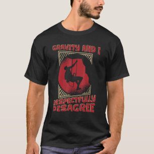 Camiseta Gravity Y Yo No Coincidimos Respetuosamente Con El