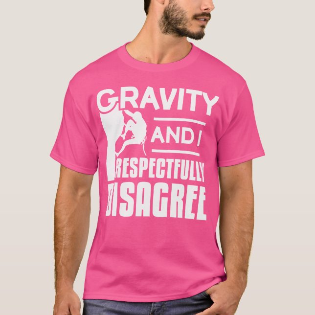 Camiseta Gravity Y Yo No Estamos De Acuerdo Respetuosamente (Anverso)