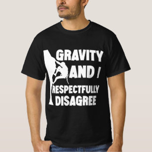 Camiseta Gravity Y Yo Respetuosamente Discrepo