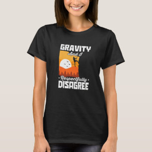 Camiseta Gravity Y Yo Respetuosamente No Estamos De Acuerdo