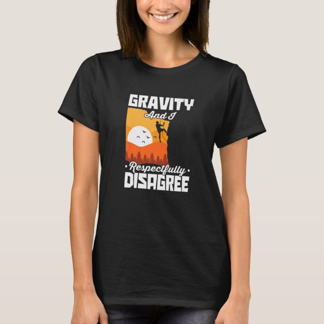 Camiseta Gravity Y Yo Respetuosamente No Estamos De Acuerdo (Anverso)