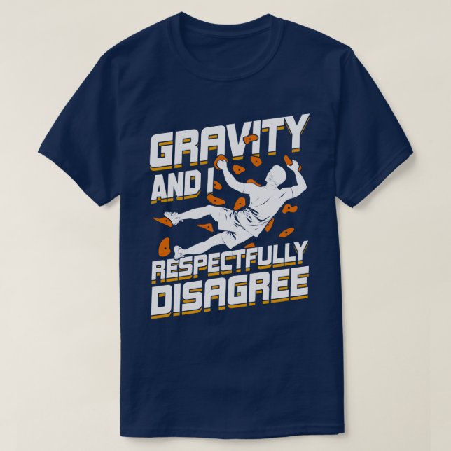 Camiseta Gravity Y Yo Respetuosamente No Estoy De Acuerdo C (Diseño del anverso)