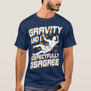 Camiseta Gravity Y Yo Respetuosamente No Estoy De Acuerdo C