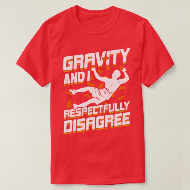 Camiseta Gravity Y Yo Respetuosamente No Estoy De Acuerdo C (Diseño del anverso)